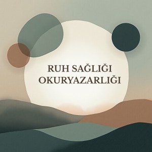 Ruh Sağlığı Okuryazarlığı