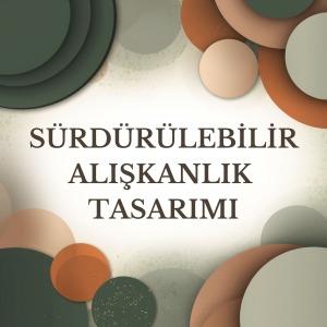 Sürdürülebilir Alışkanlık Tasarımı